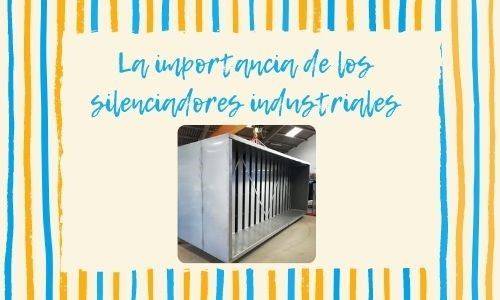 Importancia Silenciadores Industriales IR Acustica