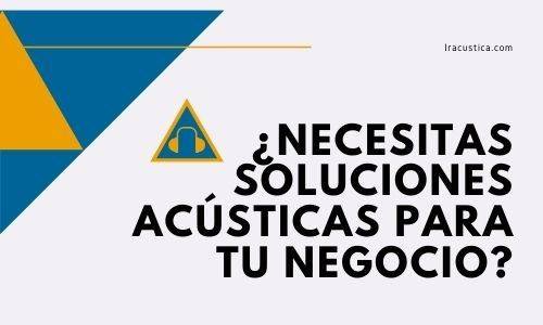 Soluciones Acusticas Negocio IR Acustica