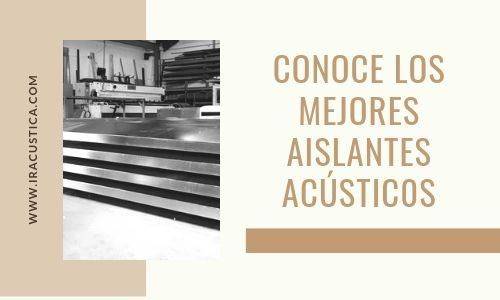 mejores aislantes acusticos IR Acustico